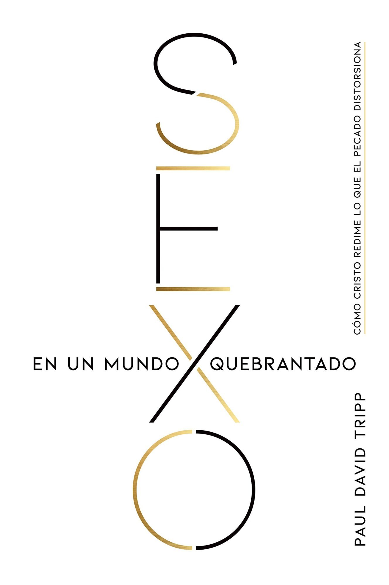 Sexo En Un Mundo Quebrantado 1 Sexo En Un Mundo Quebrantado