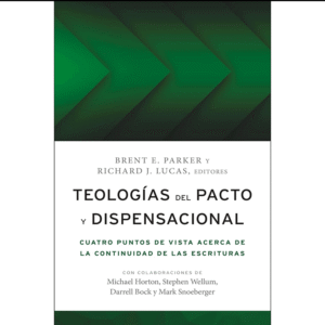 Teologias Del Pacto Y Dispensacional
