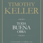 Toda Buena Obra - Timothy Keller