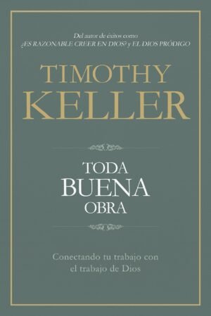 Toda Buena Obra - Timothy Keller