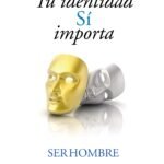 Tu identidad si importa [Libro]