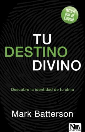 Libro Tu Destino Divino, Mark Batterson