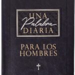 Una Palabra Diaria Para Los Hombres