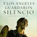Y los Ángeles Guardaron Silencio – Max Lucado