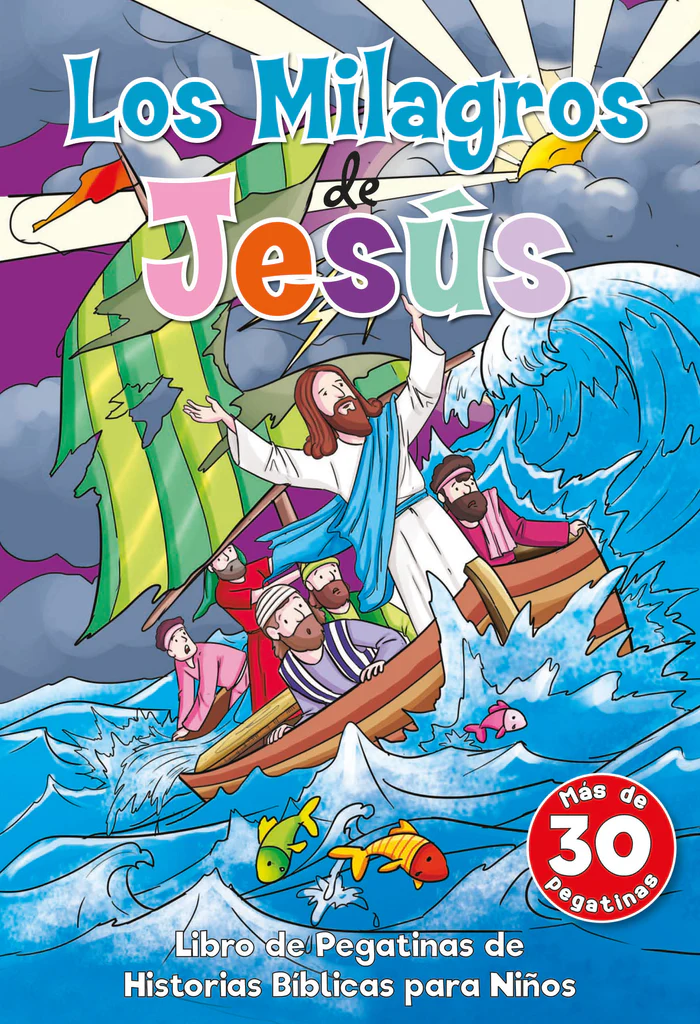 Los Milagros De Jesús : Libro De Stickers 1 Los Milagros De Jesús : Libro De Stickers