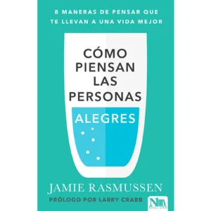 Cómo Piensan las Personas Alegres