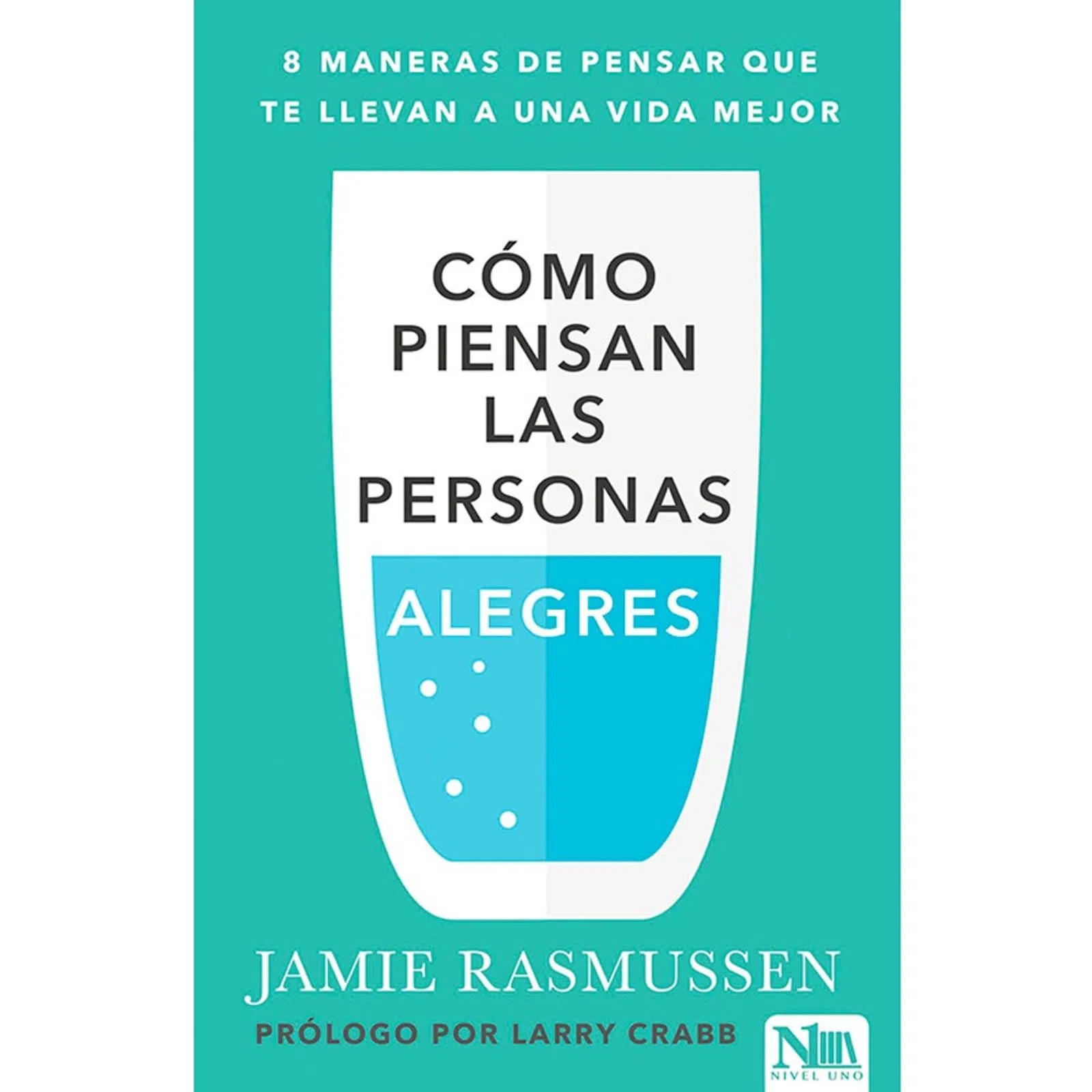 Cómo Piensan las Personas Alegres 1 Cómo Piensan las Personas Alegres