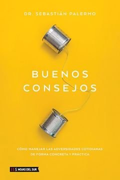 Buenos Consejos - Cómo mantener las adversidades cotidianas en forma concreta y práctica