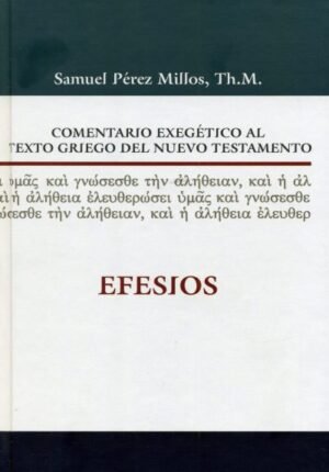 Comentario Exegético Efesios. Samuel Perez Millos