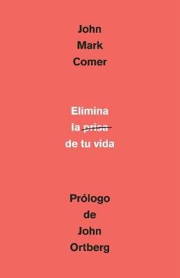 ELIMINA LA PRISA DE TU VIDA