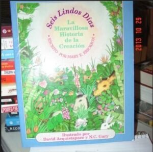 Seis Lindos Días - La Maravilla Historia de la Creación