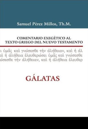 Comentario exegético al texto griego del Nuevo Testamento - Gálatas
