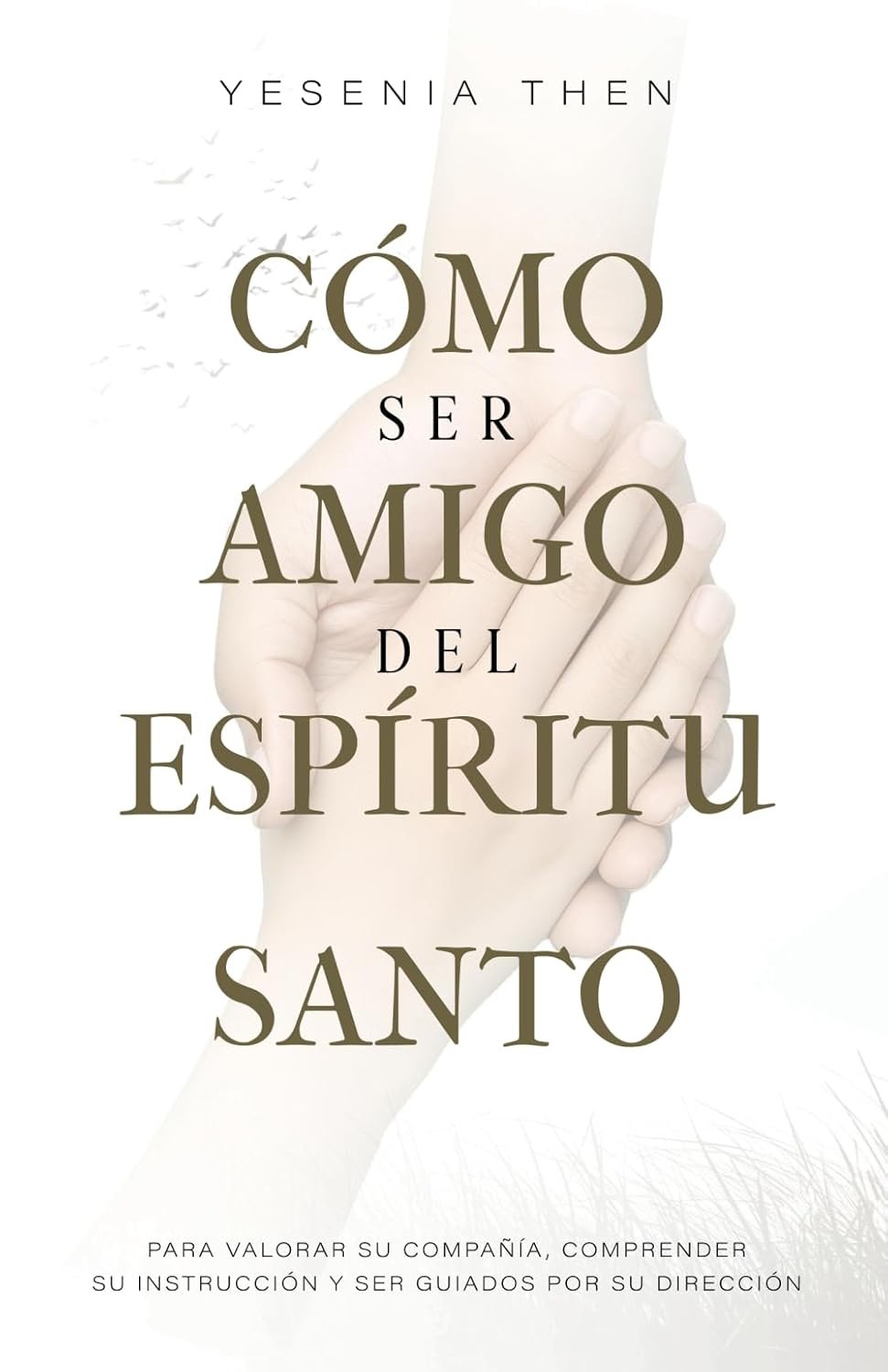 Como Ser Amigo del Espíritu Santo 1 Como Ser Amigo del Espíritu Santo