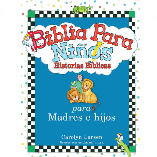 Biblia Niños Historias Bíblicas para madres e hijos 1 Biblia para Niños Historias Bíblicas para Madres e Hijos