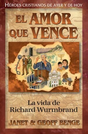 El Amor que Vence [Libro] La vida de Richard Wurmbrand