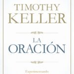 La Oración – Timothy Keller