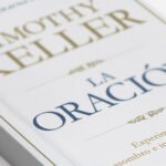 La Oración – Timothy Keller – imagen 2
