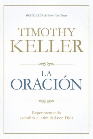 La Oración - Timothy Keller