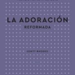 La Adoración Reformada