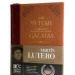 Tomo 9/Las 95 Tesis/Comentario a Galatas Martín Lutero