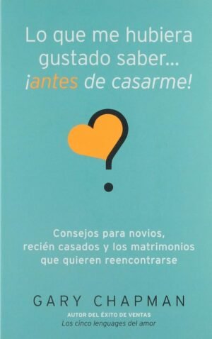 Lo que me hubiera gustado saber antes de casarme