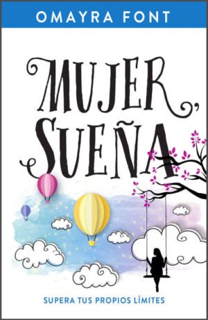 Mujer Sueña: Supera tus propios limites
