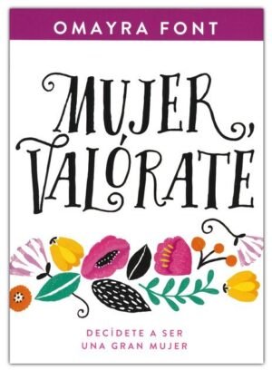 Mujer Valórate / Decídete a ser una Gran Mujer