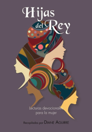 Hijas del Rey | Libro Devocional | Diane Aguirre