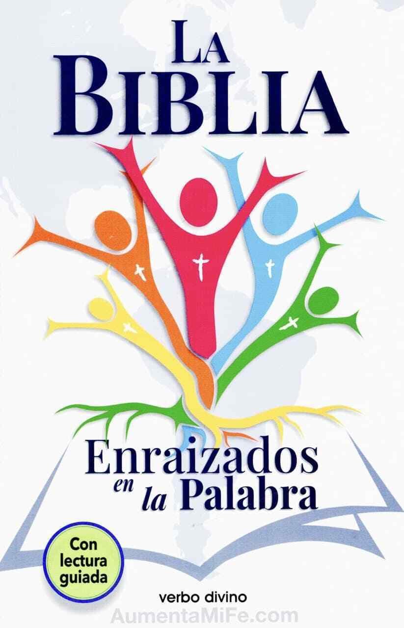 La Biblia Enraizados en la Palabra Con lectura guiada 1 La Biblia Enraizados en la Palabra Con lectura guiada