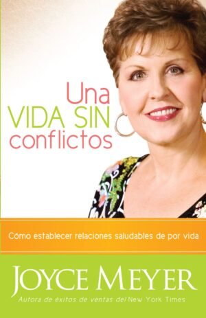 Una vida sin conflictos Joyce Meyer