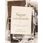 Sigue Caminando/ Meditaciones De Un Peregrino Sobre El Salmo 119