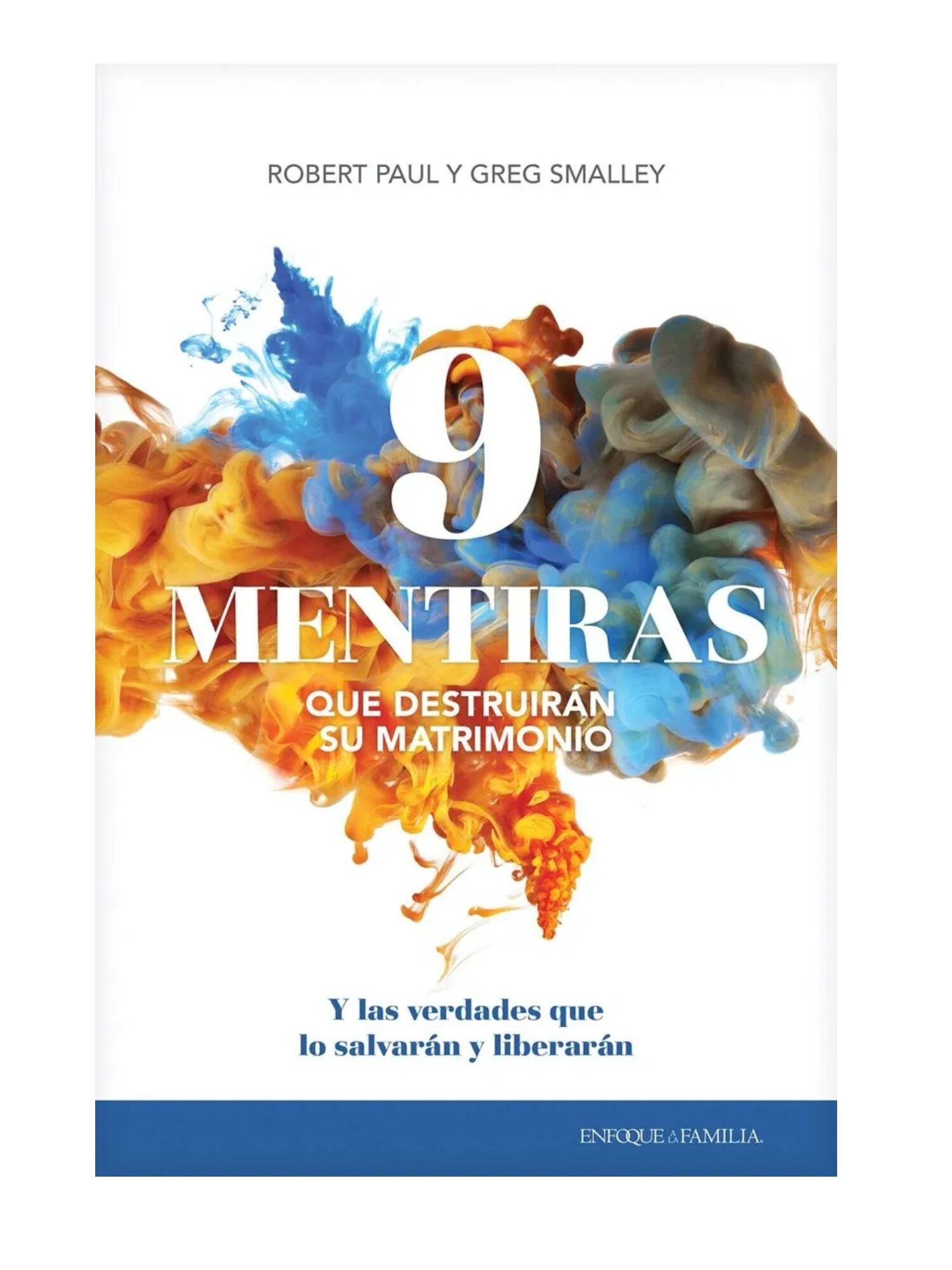 9 Mentiras Que Destruiran Su Matrimonio 1 9 Mentiras Que Destruiran Su Matrimonio