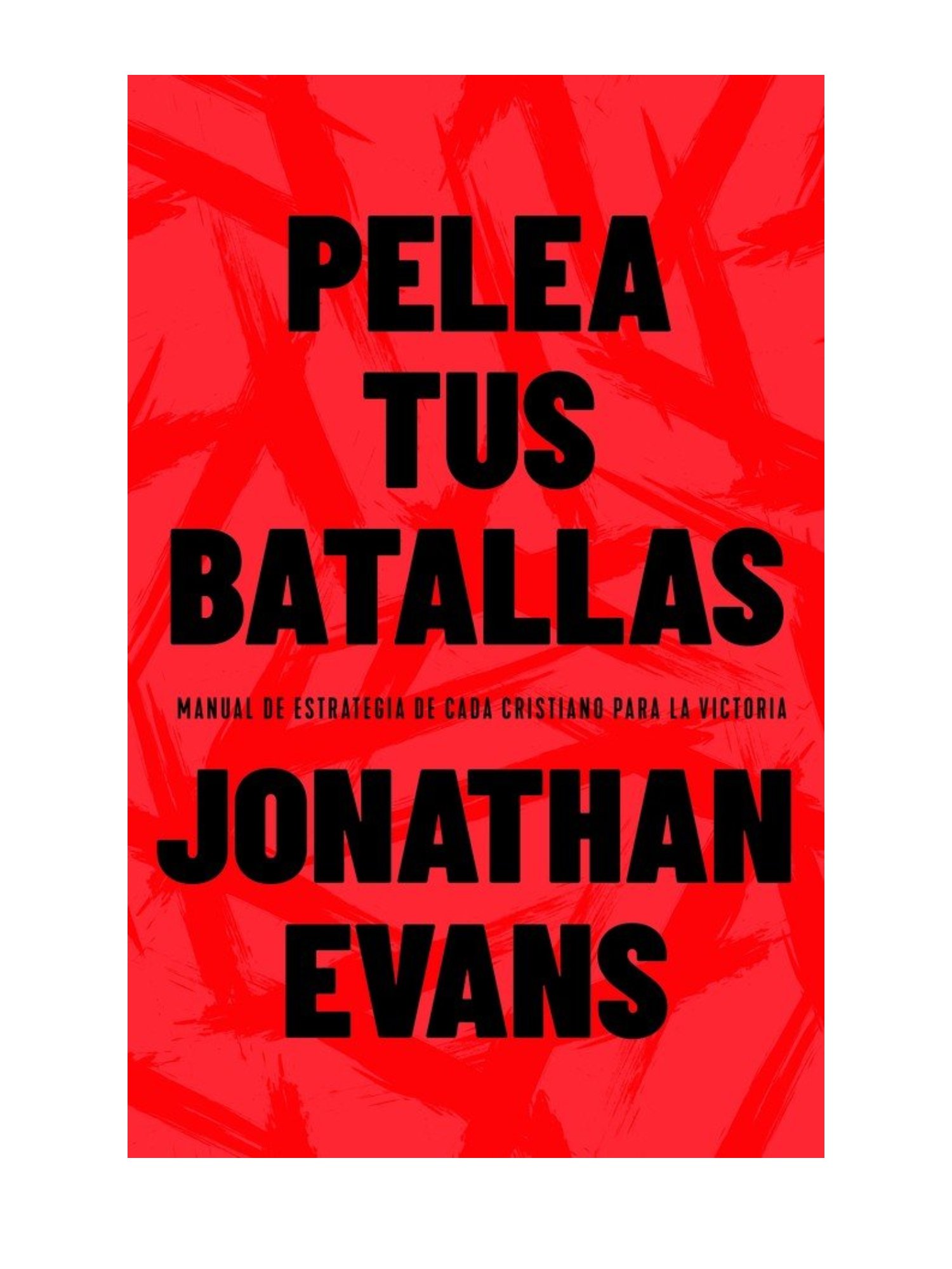 Pelea Tus Batallas 1 Pelea Tus Batallas