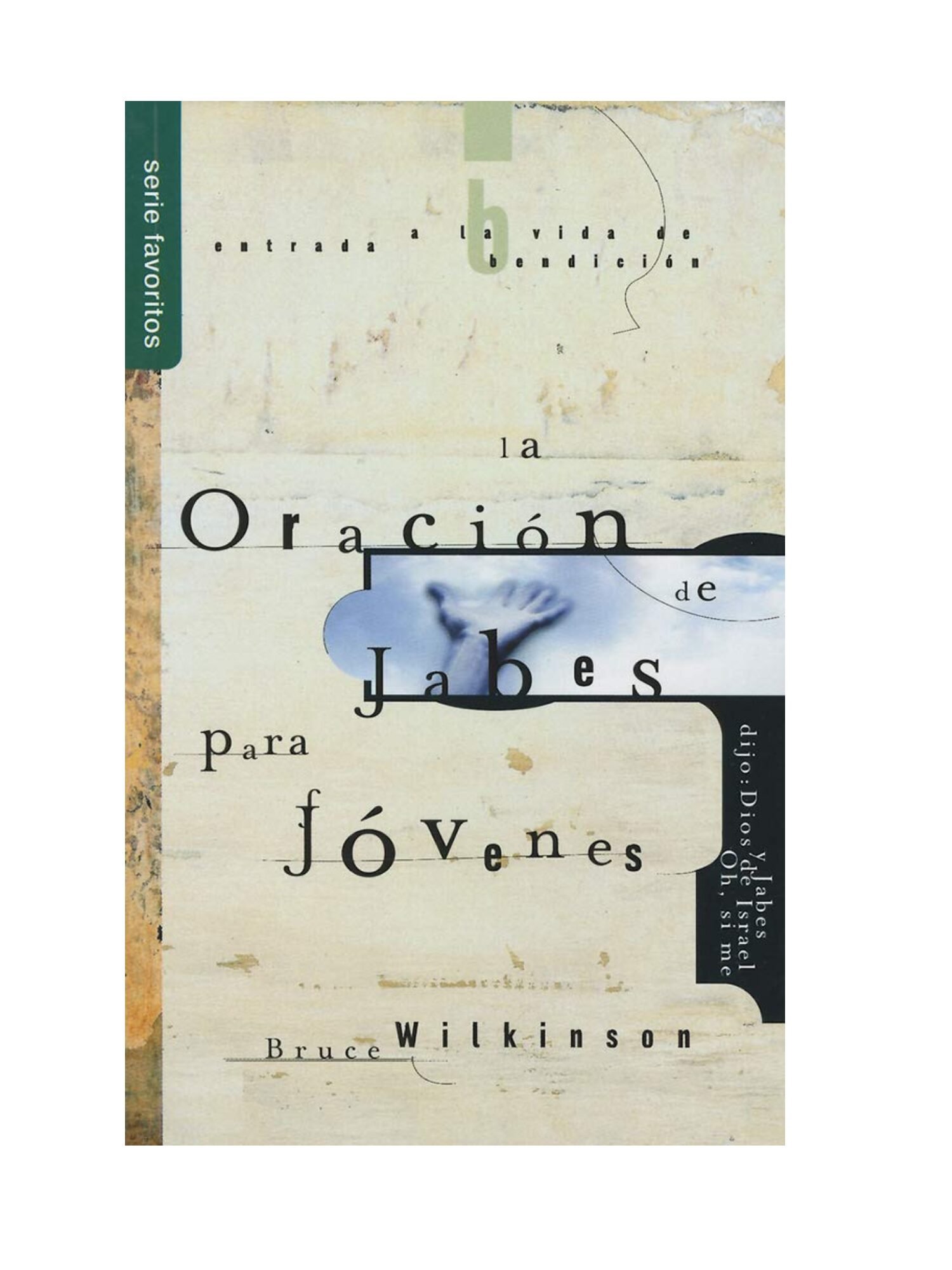 La oración de Jabes Para Jóvenes - Serie Favoritos 1 La oración de Jabes Para Jóvenes - Serie Favoritos