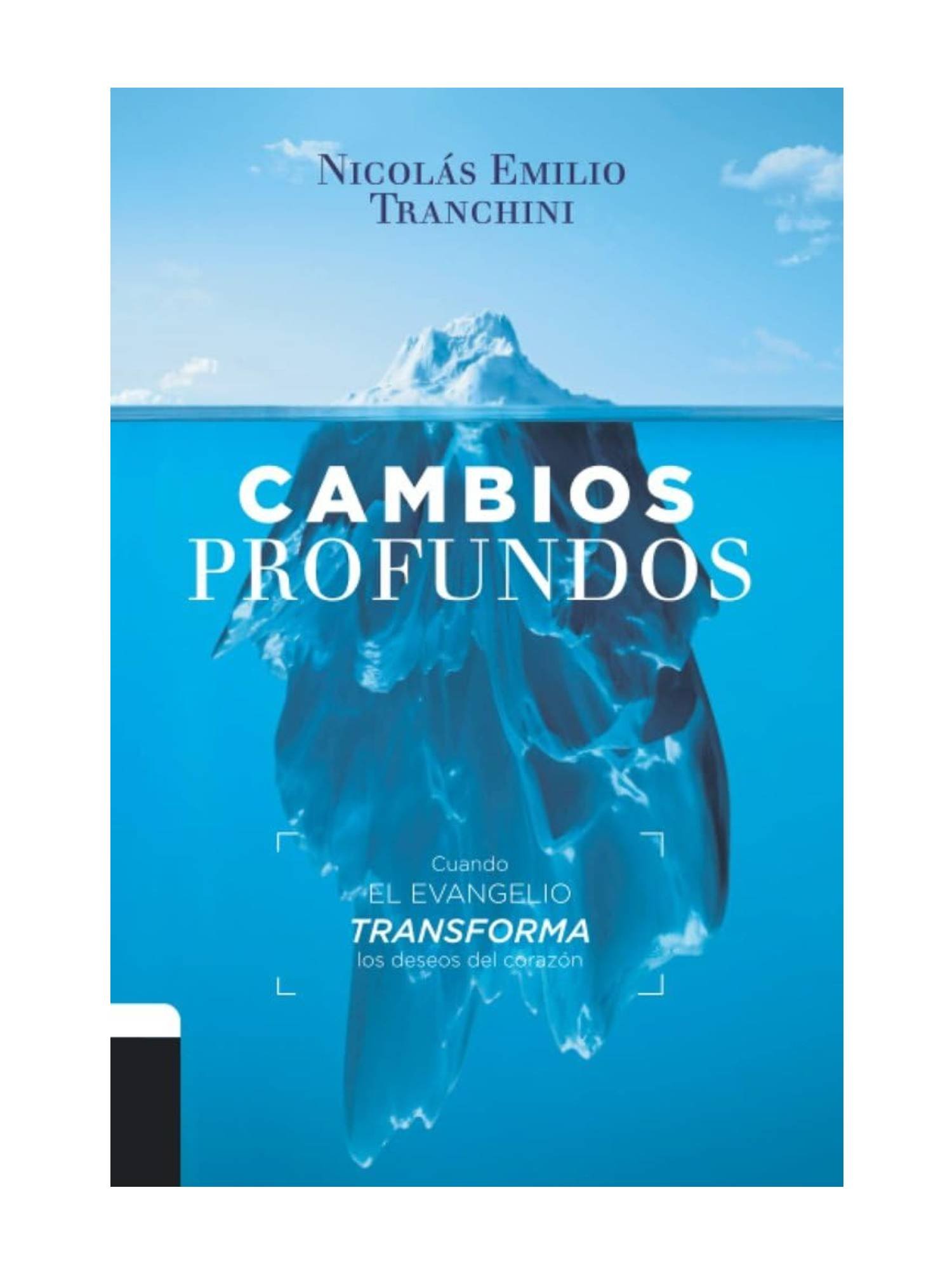 Cambios Profundos 1 Cambios Profundos: Cuando el Evangelio Transforma los Deseos del Corazón