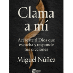 Clama A Mi Acércate Al Dios Que Escucha Y Responde Tus Oraciones