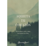 Aquieta tu corazón