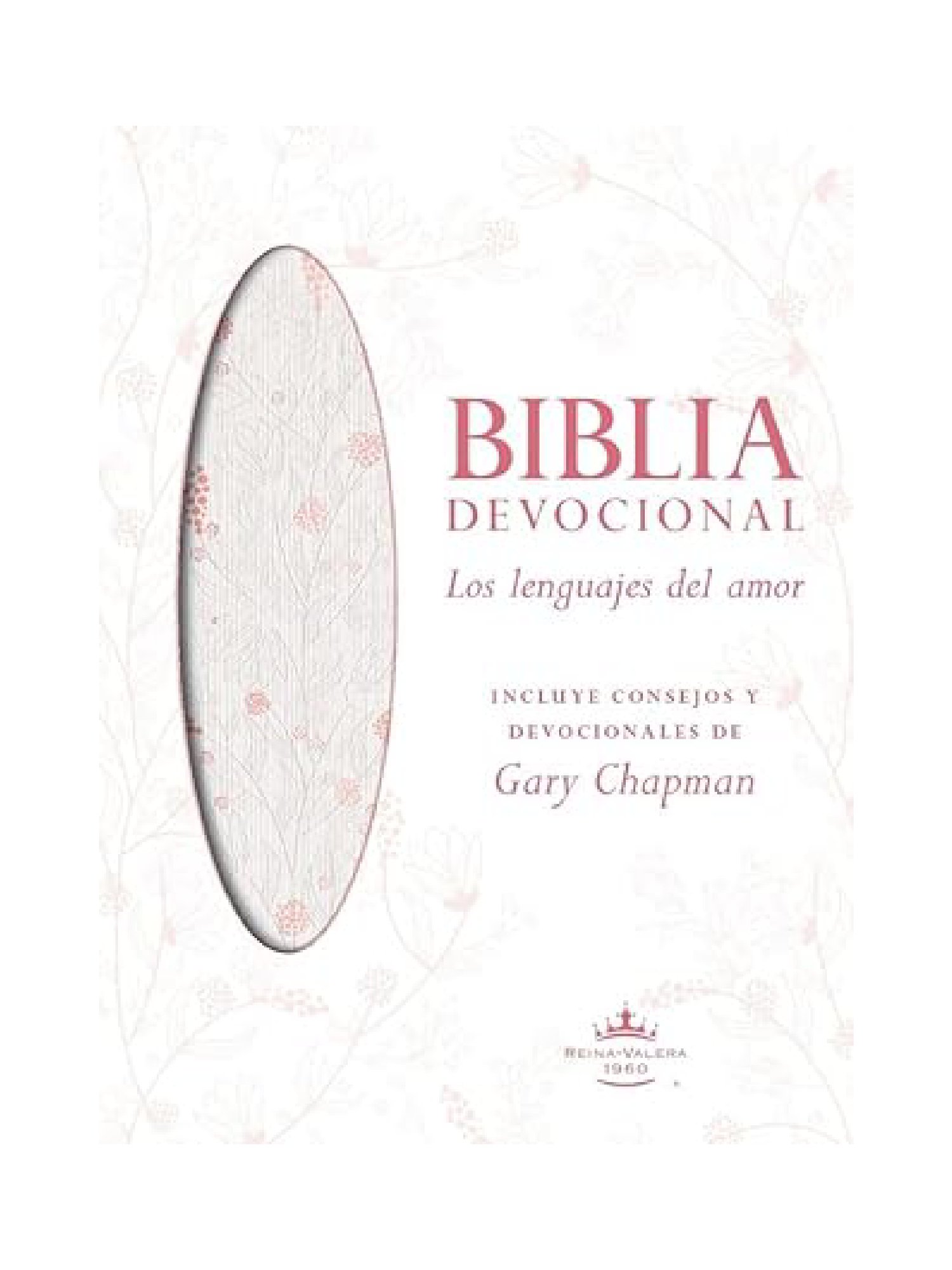 Biblia RVR60 Los Lenguajes Del Amor Edición Oro Rosa 1 Biblia RVR60 Los Lenguajes Del Amor Edición Oro Rosa