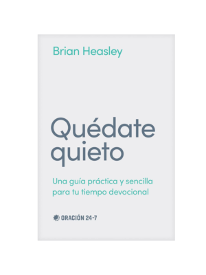 Quédate Quieto Una Guía Práctica y Sencilla para tu Tiempo Devocional