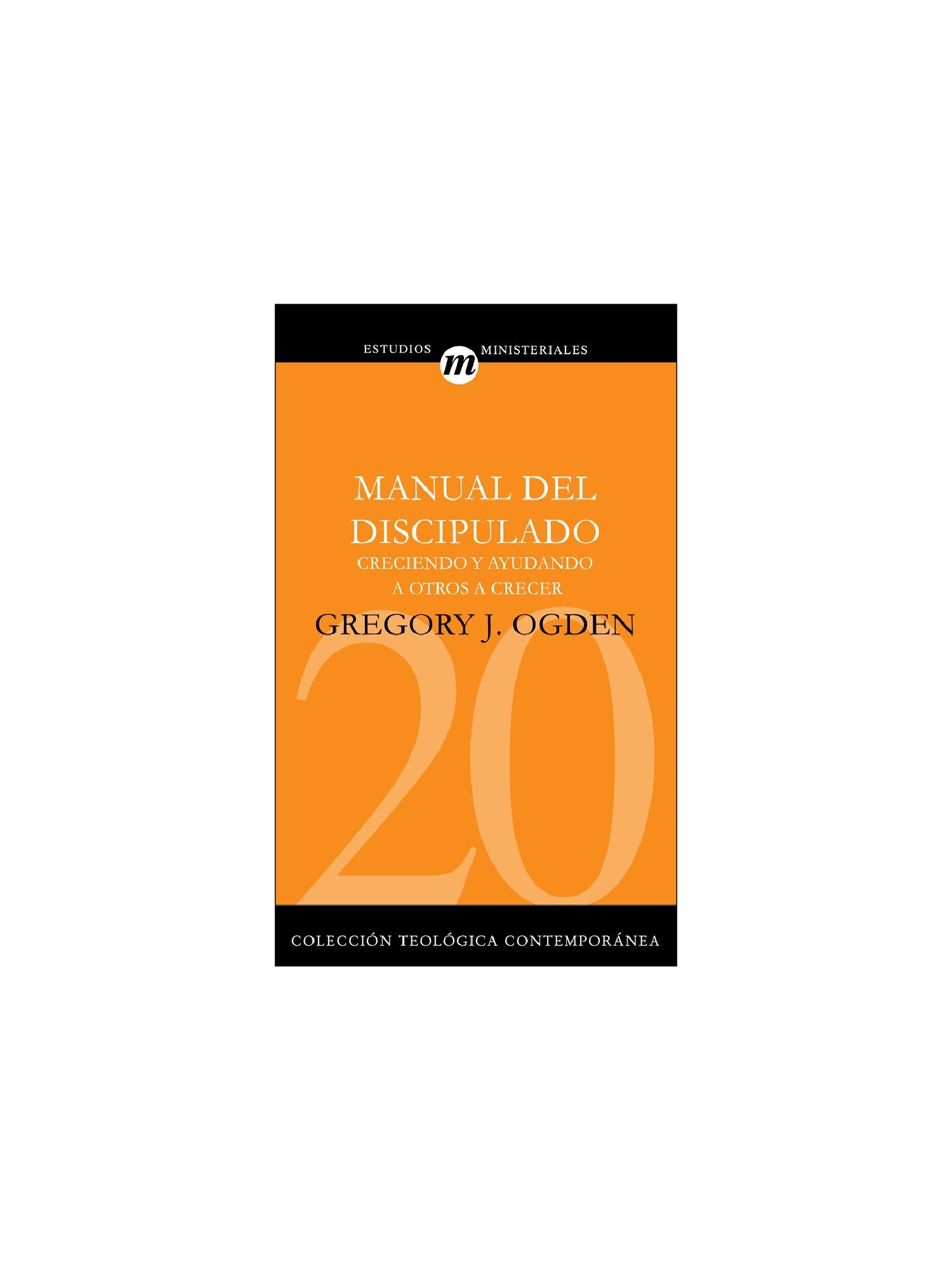 Manual Del Discipulado Creciendo y ayudando a otros a crecer 1 Manual Del Discipulado Creciendo y ayudando a otros a crecer
