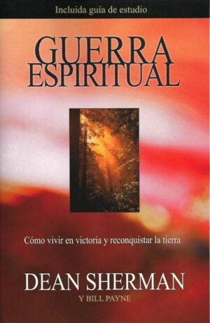 Guerra Del Espiritu/El Camino Espiritual Y La Presencia Constante De Cristo