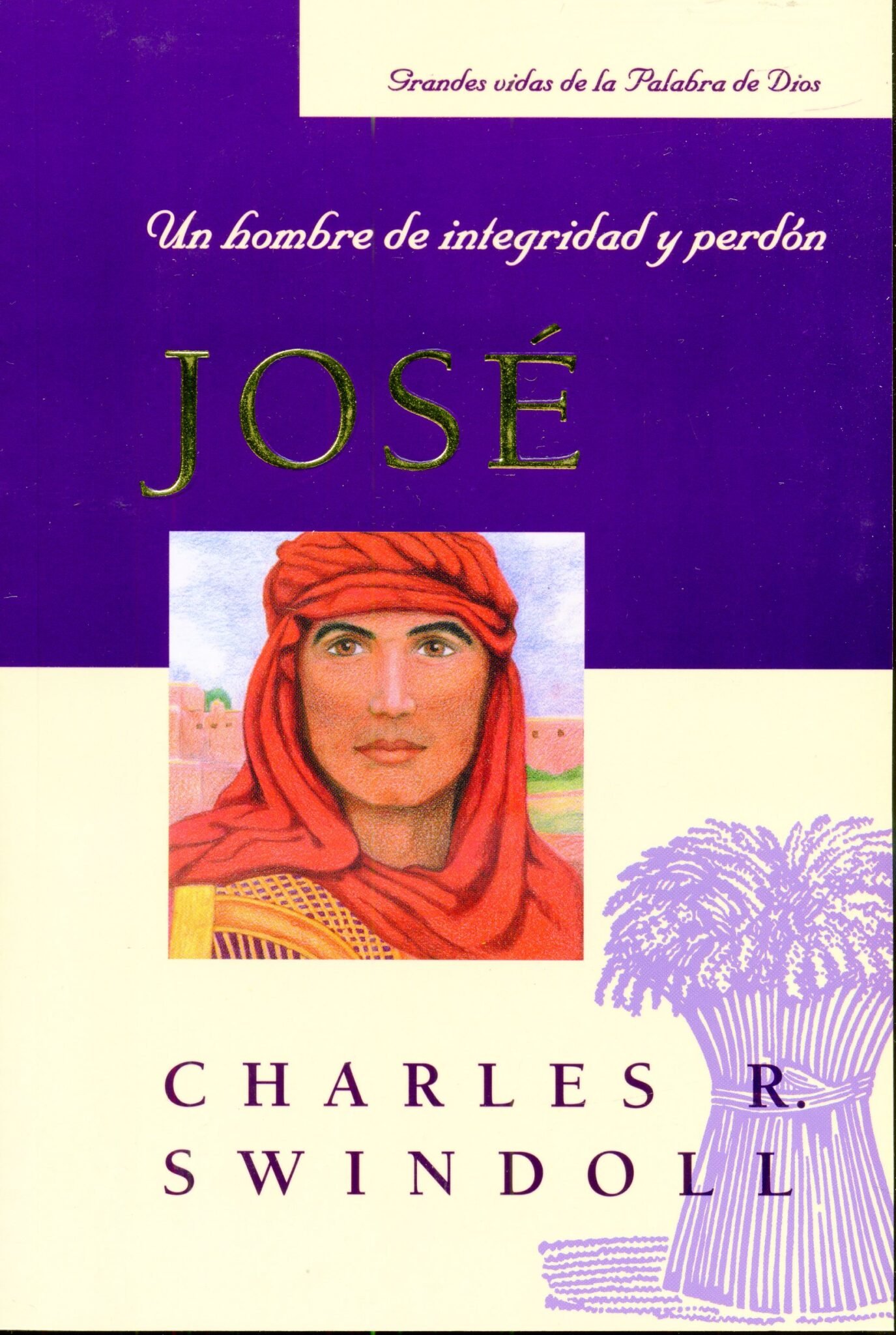 Jose/Un Hombre De Integridad Y Perdon/Bolsilibro 1 Jose/Un Hombre De Integridad Y Perdon/Bolsilibro