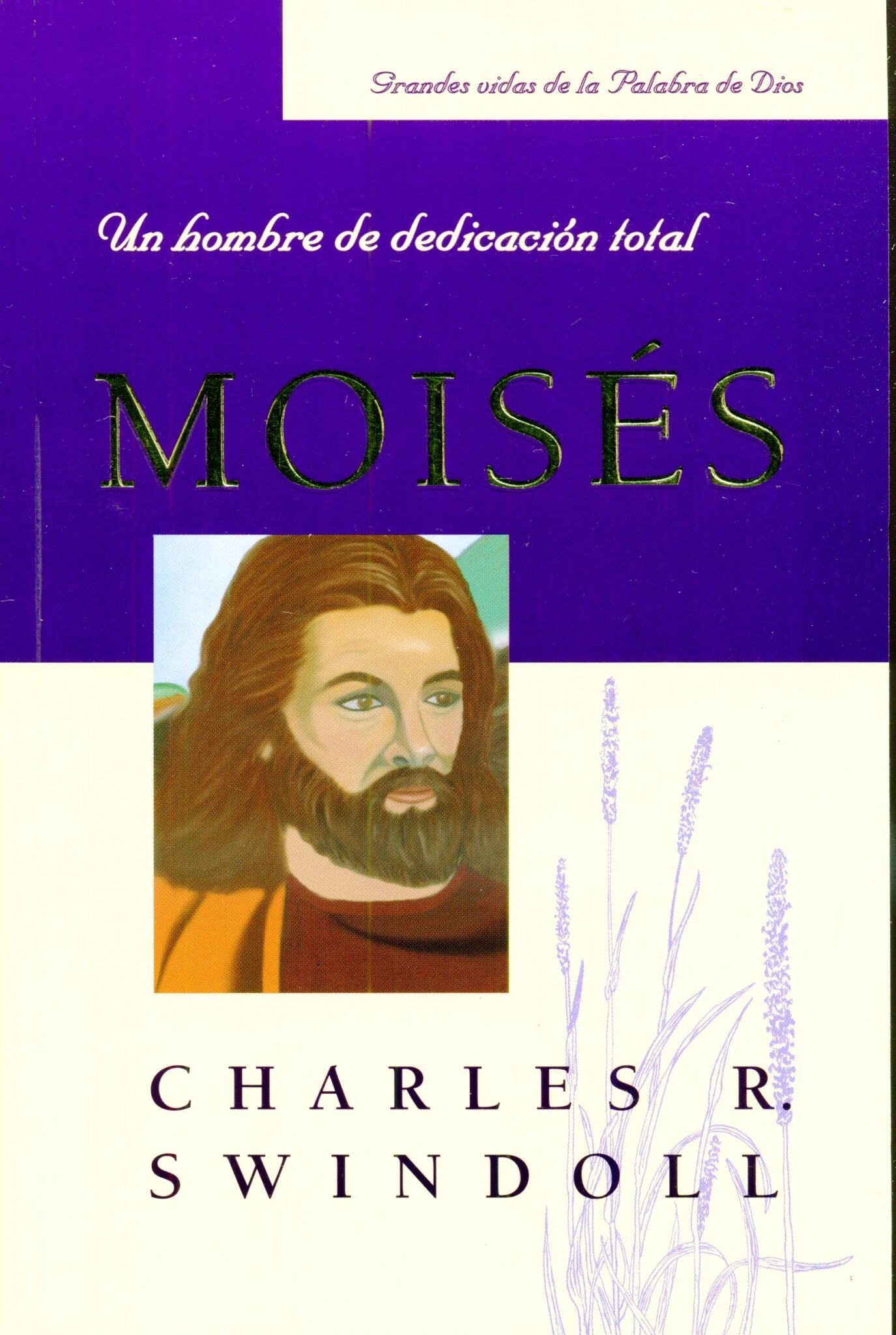 Moises / Hombres Y Mujeres De La Biblia 1 Moises / Hombres Y Mujeres De La Biblia