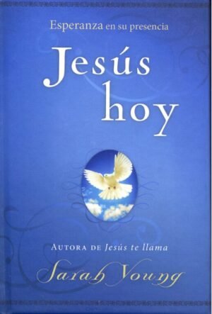 Jesús Hoy [Devocional] Esperanza En Su Presencia