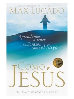 Ama Como Jesus/Alcanzando A Otros Con Pasion Y Proposito