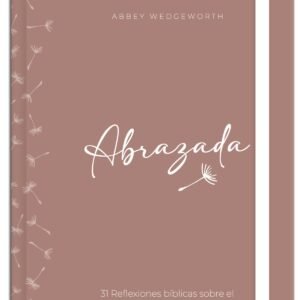 Abrazada/ 31 Reflexiones Sobre El Cuidado Y Consuelo En Tiempos Aborto