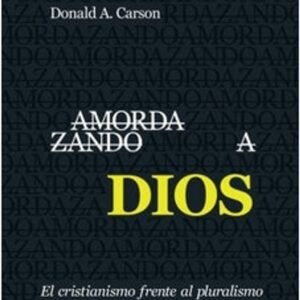 Amordazando A Dios/El Cristianismo Frente Al Pluralismo