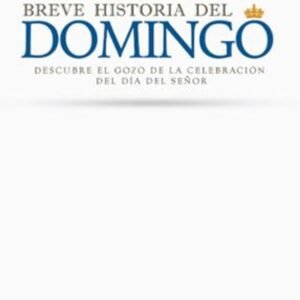 Breve Historia Del Domingo