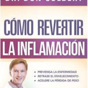 Cómo Revertir la Inflamación