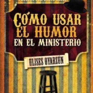 Cómo Usar el Humor en el Ministerio